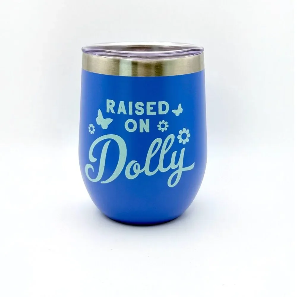 Dolly Parton Raised on Dolly 12 oz Insulated Wine Tumbler Blue Stainless Steel